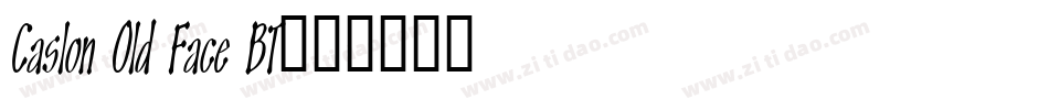 Caslon Old Face BT字体转换